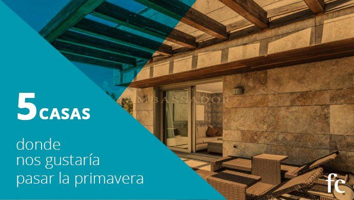 5 casas donde nos gustaría pasar la primavera