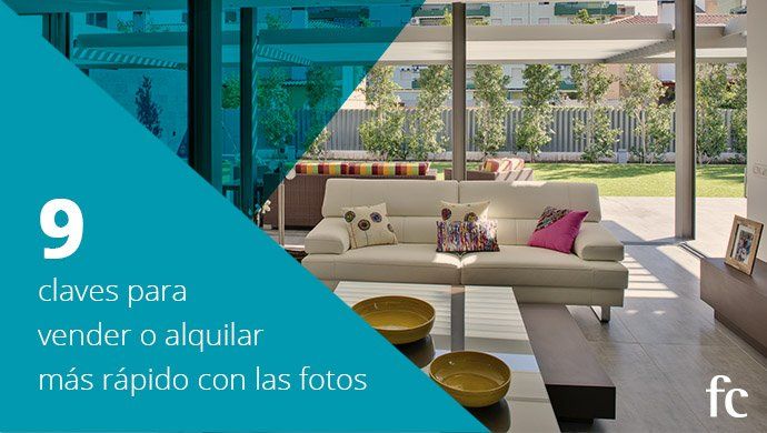 Las buenas fotos del anuncio inmobiliario son la clave para vender o alquilar más rápido tu vivienda