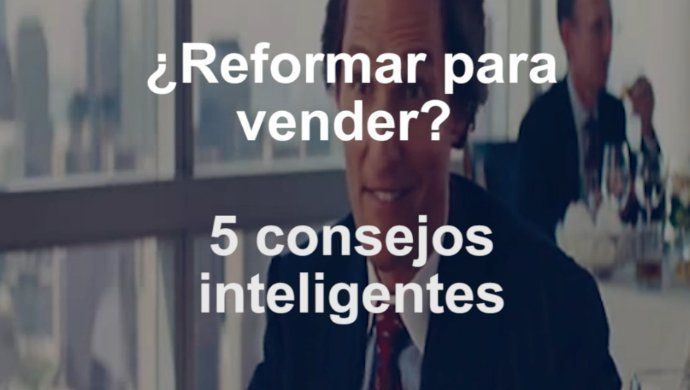 ¿Reformar para vender? 5 consejos inteligentes | #fotocasaPlay