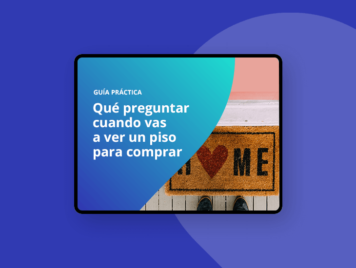 Ebook – Qué preguntar cuando vas a ver un piso para comprar