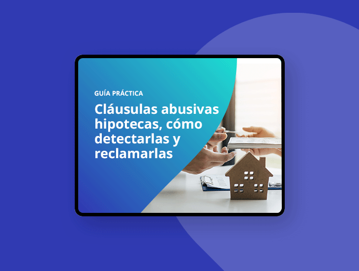 Ebook - Cláusulas abusivas de hipotecas: cómo detectarlas y reclamarlas