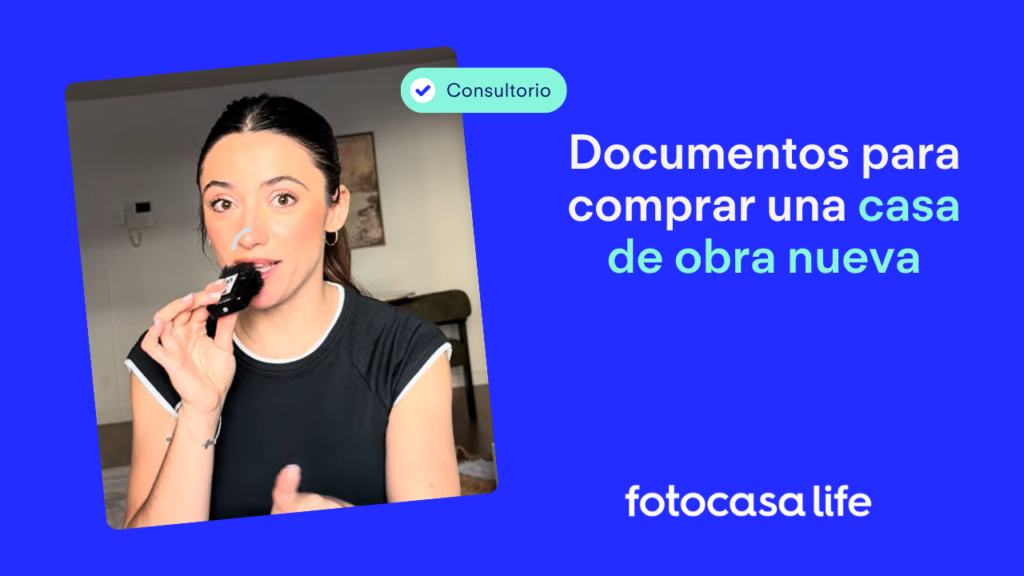 Documentos para comprar una casa de obra nueva