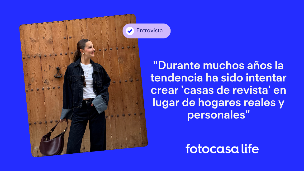 "Durante muchos años la tendencia ha sido intentar crear 'casas de revista' en lugar de hogares reales y personales"